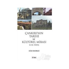 Çankırı'nın Tarihi ve Kültürel Mirası - Uğur Demirbağ