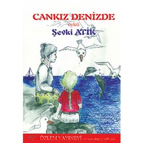 CANKIZ DENIZDE - ŞEVKI ATIK
