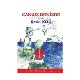 CANKIZ DENIZDE - ŞEVKI ATIK
