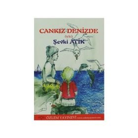 CANKIZ DENIZDE - ŞEVKI ATIK