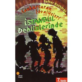 CANKURTARAN ŞÖVALYELERİ İSTANBUL DEHLIZLERINDE - SAFTER KORKMAZ