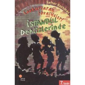 CANKURTARAN ŞÖVALYELERİ İSTANBUL DEHLIZLERINDE - SAFTER KORKMAZ