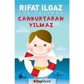 CANKURTARAN YILMAZ - RIFAT ILGAZ