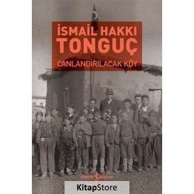 Canlandırılacak Köy - İsmail Hakkı Tonguç