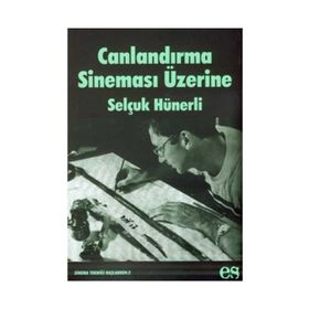 CANLANDIRMA SİNEMASI ÜZERİNE - SELÇUK HÜNERLİ