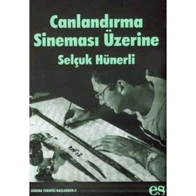 CANLANDIRMA SİNEMASI ÜZERİNE - SELÇUK HÜNERLİ