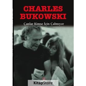 Çanlar Kimse İçin Çalmıyor - Charles Bukowski