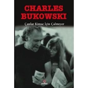 Çanlar Kimse İçin Çalmıyor - Charles Bukowski