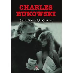 Çanlar Kimse İçin Çalmıyor - Charles Bukowski