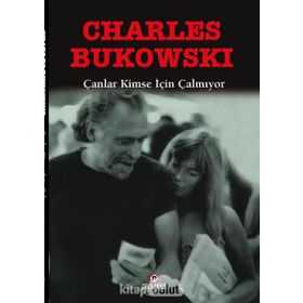 Çanlar Kimse İçin Çalmıyor - Charles Bukowski