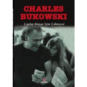 Çanlar Kimse İçin Çalmıyor - Charles Bukowski