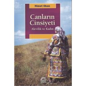 Canların Cinsiyeti Alevilik ve Kadın - Nimek Okan