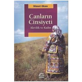 Canların Cinsiyeti Alevilik ve Kadın - Nimek Okan