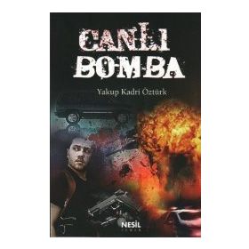 CANLI BOMBA - YAKUP KADRI ÖZTÜRK