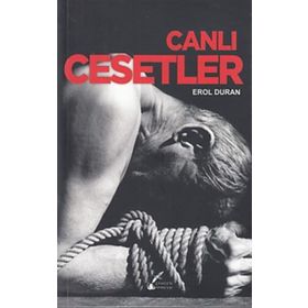 Canlı Cesetler - Erol Duran