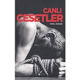 Canlı Cesetler - Erol Duran