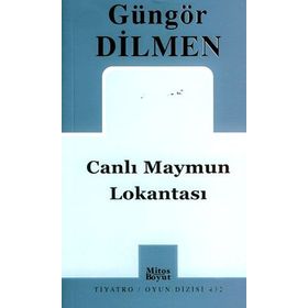 CANLI MAYMUN LOKANTASI - GÜNGÖR DILMEN