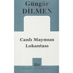 CANLI MAYMUN LOKANTASI - GÜNGÖR DILMEN