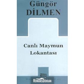 CANLI MAYMUN LOKANTASI - GÜNGÖR DILMEN