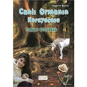 Canlı Ormanın Koruyucusu - Yağmur Savaşhan