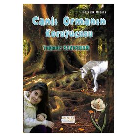 Canlı Ormanın Koruyucusu - Yağmur Savaşhan