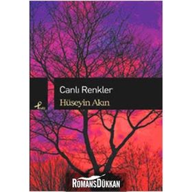 Canlı Renkler - r huseyin akin