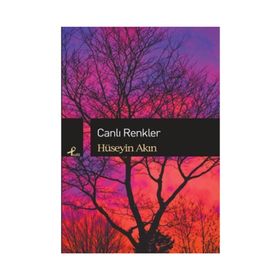 Canlı Renkler - r huseyin akin