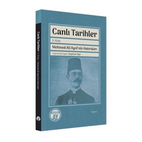 Canlı Tarihler Mehmed Ali Aynînin Hatıraları Büyüyen Ay Yayınları