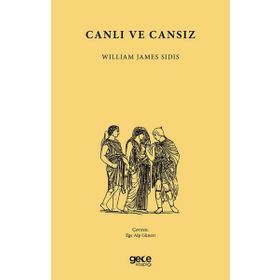 Canlı ve Cansız - William James Sidis