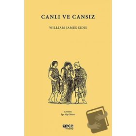 Canlı ve Cansız - William James Sidis