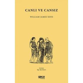 Canlı ve Cansız - William James Sidis