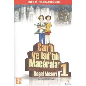 CANLI VE IŞILTILI MACERALAR-1 ENERJI İMPARATORLUĞU - RAŞEL MESERI