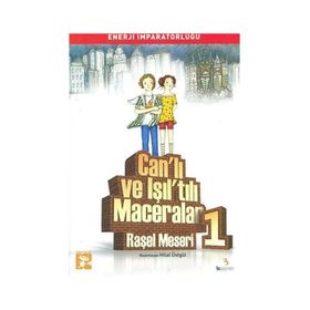 CANLI VE IŞILTILI MACERALAR-1 ENERJI İMPARATORLUĞU - RAŞEL MESERI