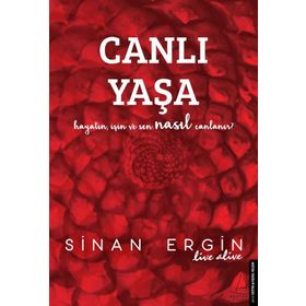Canlı Yaşa - Sinan Ergin Destek Yayınları