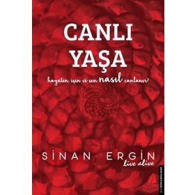 Canlı Yaşa - Sinan Ergin Destek Yayınları
