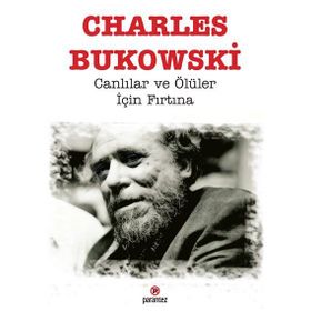 Canlılar ve Ölüler için Fırtına - Charles Bukowski