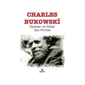 Canlılar ve Ölüler için Fırtına - Charles Bukowski