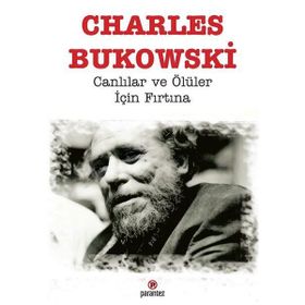 Canlılar ve Ölüler için Fırtına - Charles Bukowski