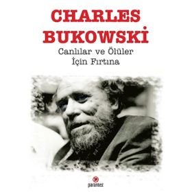 Canlılar ve Ölüler için Fırtına - Charles Bukowski