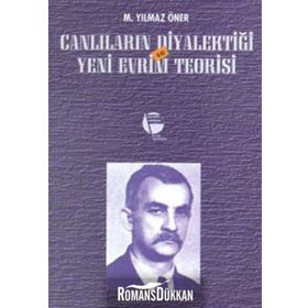 CANLILARIN DİYALEKTİĞİ VE YENI EVRIM TEORISI - M. YILMAZ ÖNER