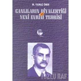 CANLILARIN DİYALEKTİĞİ VE YENI EVRIM TEORISI - M. YILMAZ ÖNER