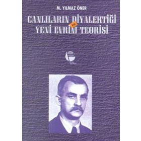 CANLILARIN DİYALEKTİĞİ VE YENI EVRIM TEORISI - M. YILMAZ ÖNER