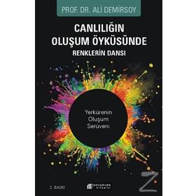 Canlılığın Oluşum Öyküsünde Renklerin Dansı-Ali Demirsoy