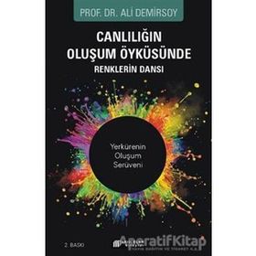 Canlılığın Oluşum Öyküsünde Renklerin Dansı-Ali Demirsoy