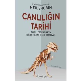Canlılığın Tarihi - Neil Shubin