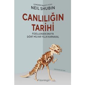 Canlılığın Tarihi - Neil Shubin