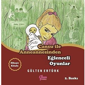 Cansu ile Anneannesinden Eğlenceli Oyunlar - Gülten Ertürk