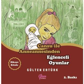 Cansu ile Anneannesinden Eğlenceli Oyunlar - Gülten Ertürk