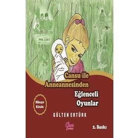 Cansu ile Anneannesinden Eğlenceli Oyunlar - Gülten Ertürk