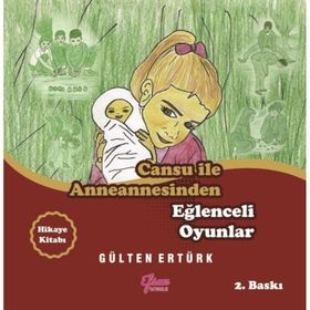 Cansu ile Anneannesinden Eğlenceli Oyunlar - Gülten Ertürk